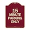 Signmission 15 Minute Parking Only Heavy-Gauge Aluminum Architectural Sign, 24" x 18", BU-1824-24419 A-DES-BU-1824-24419 - alternate 1